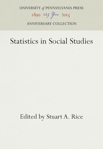 Statistics In Social Studies Reprint 2016 Stuart A Rice Editor