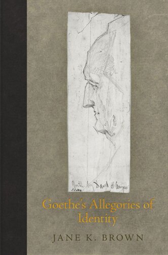 Goethes Allegories Of Identity Jane K Brown