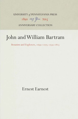 John And William Bartram Botanists And Explorers 16991777 17391823 Reprint 2016 Ernest Earnest