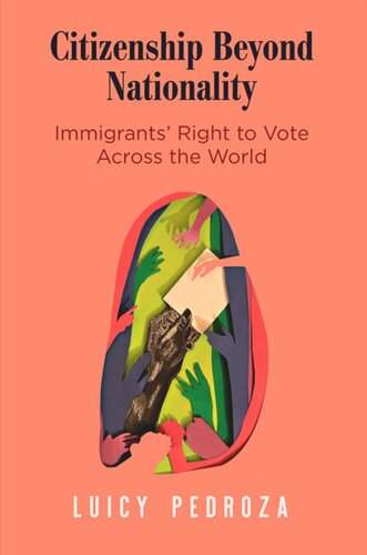 Citizenship Beyond Nationality Immigrants Right To Vote Across The World Luicy Pedroza