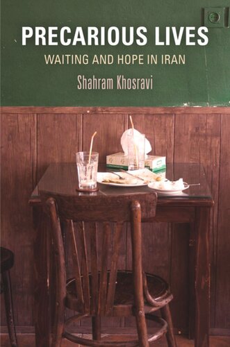 Precarious Lives Waiting And Hope In Iran Shahram Khosravi