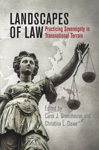 Landscapes Of Law Practicing Sovereignty In Transnational Terrain Carol J Greenhouse Editor Christina L Davis Editor