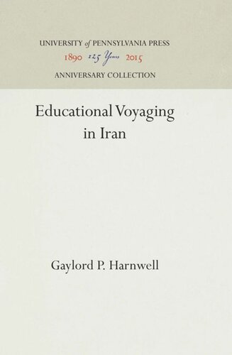 Educational Voyaging In Iran Reprint 2016 Gaylord P Harnwell