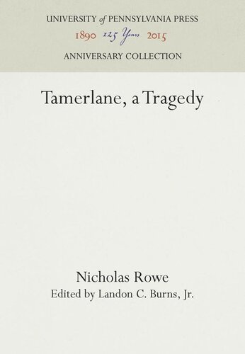 Tamerlane A Tragedy Reprint 2016 Nicholas Rowe Editor Landon C Burns