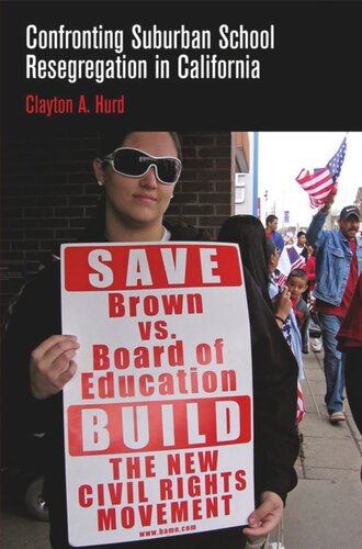 Confronting Suburban School Resegregation In California Clayton A Hurd