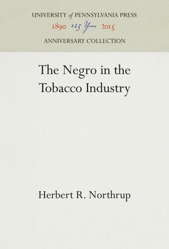 The Negro In The Tobacco Industry Herbert R Northrup
