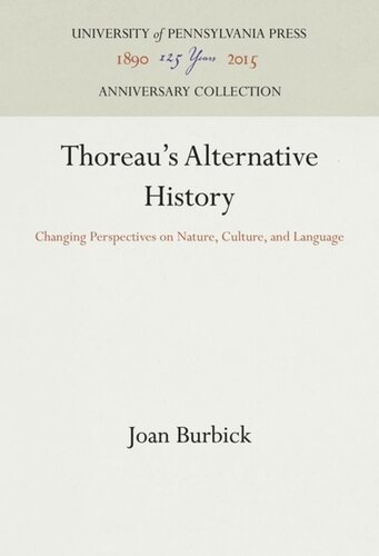 Thoreaus Alternative History Changing Perspectives On Nature Culture And Language Joan Burbick