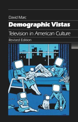 Demographic Vistas Television In American Culture Revised Edition David Marc Horace Newcomb