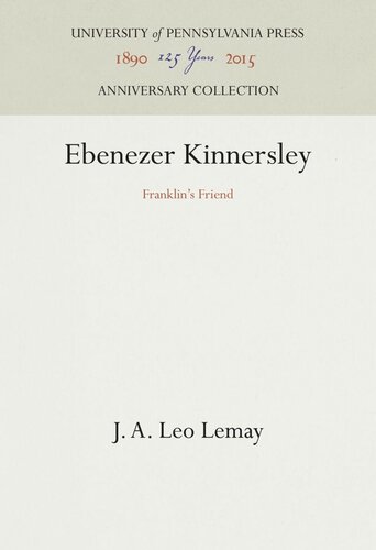 Ebenezer Kinnersley Franklins Friend J A Leo Lemay