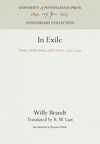 In Exile Essays Reflections And Letters 19331947 Reprint 2016 Willy Brandt Terence Prittle R W Last