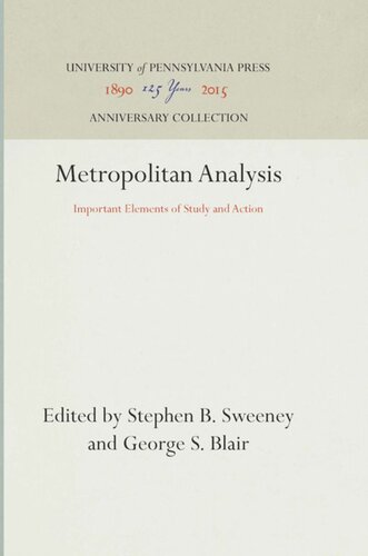 Metropolitan Analysis Important Elements Of Study And Action Reprint 2016 Stephen B Sweeney Editor George S Blair Editor