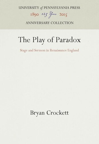The Play Of Paradox Stage And Sermon In Renaissance England Reprint 2016 Bryan Crockett