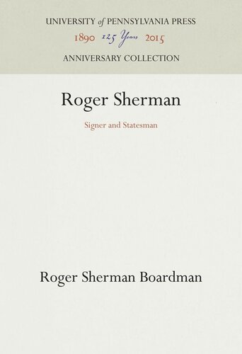 Roger Sherman Signer And Statesman Roger Sherman Boardman
