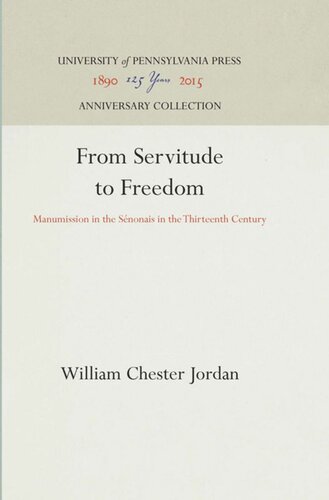 From Servitude To Freedom Manumission In The Snonais In The Thirteenth Century Reprint 2016 William Chester Jordan