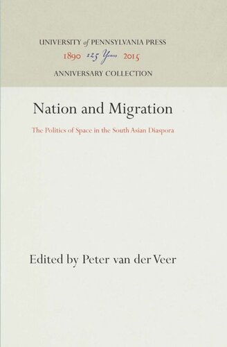 Nation And Migration The Politics Of Space In The South Asian Diaspora Reprint 2016 Peter Van Der Veer Editor