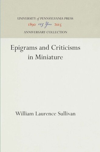 Epigrams And Criticisms In Miniature Reprint 2016 William Laurence Sullivan