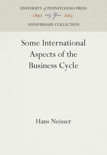 Some International Aspects Of The Business Cycle Reprint 2016 Hans Neisser