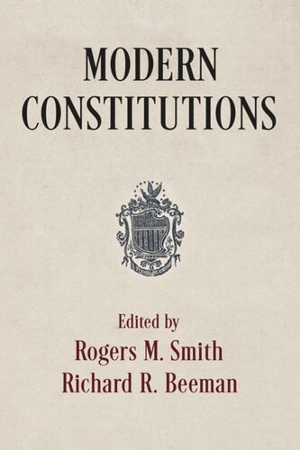 Modern Constitutions Rogers M Smith Editor Richard R Beeman Editor