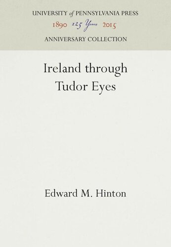 Ireland Through Tudor Eyes Reprint 2016 Edward M Hinton