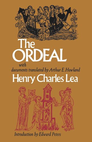 The Ordeal Henry Charles Lea Edward Peters Arthur E Howland