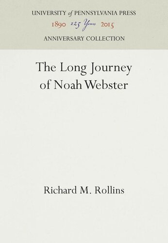 The Long Journey Of Noah Webster Reprint 2016 Richard M Rollins