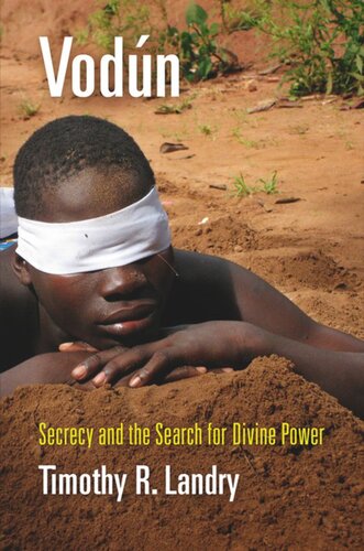Vodn Secrecy And The Search For Divine Power Timothy R Landry