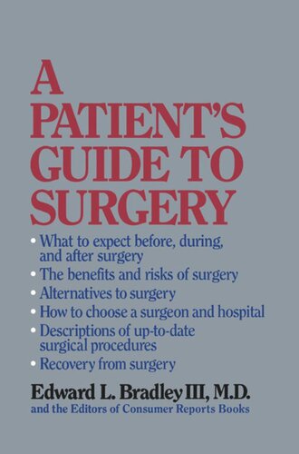 A Patients Guide To Surgery Edward L Bradley Iii Editors Of Consumer Reports Books