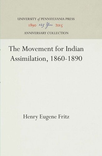 The Movement For Indian Assimilation 18601890 Reprint 2016 Henry E Fritz