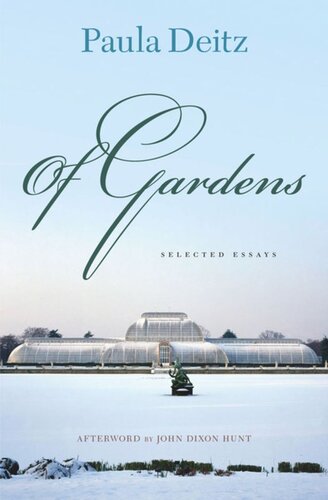 Of Gardens Selected Essays Paula Deitz
