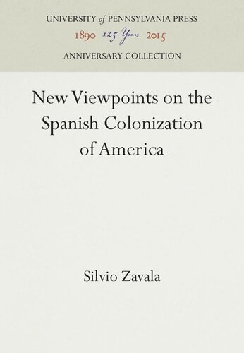 New Viewpoints On The Spanish Colonization Of America Reprint 2016 Silvio Zavala