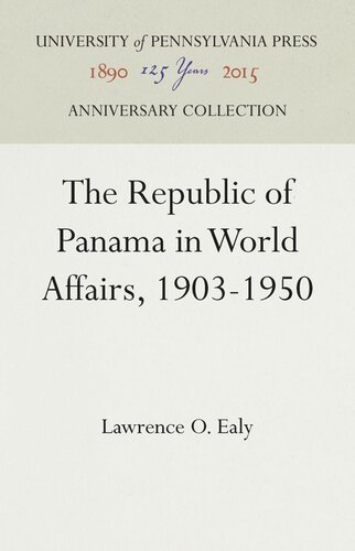 The Republic Of Panama In World Affairs 19031950 Lawrence O Ealy