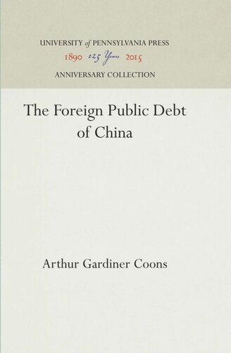 The Foreign Public Debt Of China Reprint 2016 Arthur Gardiner Coons