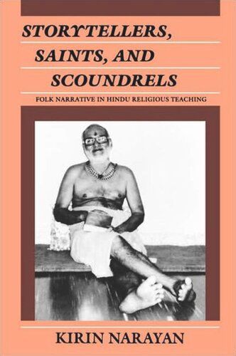 Storytellers Saints And Scoundrels Folk Narrative In Hindu Religious Teaching Kirin Narayan