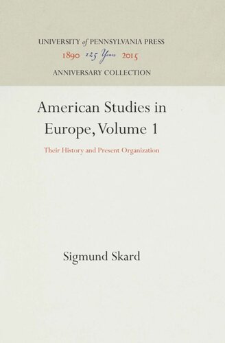 American Studies In Europe Volume 1 Their History And Present Organization Reprint 2016 Sigmund Skard