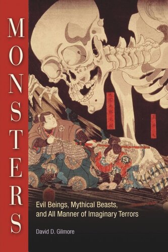 Monsters Evil Beings Mythical Beasts And All Manner Of Imaginary Terrors David D Gilmore