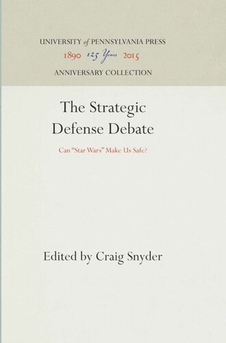 The Strategic Defense Debate Can Star Wars Make Us Safe Reprint 2016 Craig Snyder Editor