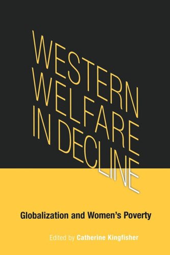 Western Welfare In Decline Globalization And Womens Poverty Catherine Kingfisher Editor