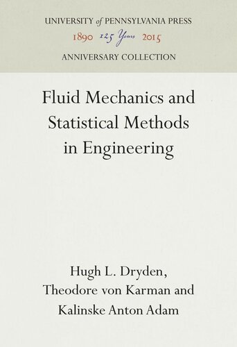 Fluid Mechanics And Statistical Methods In Engineering Hugh L Dryden Theodore Von Karman Kalinske Anton Adam