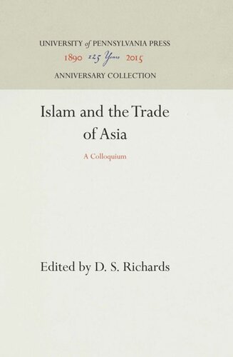 Islam And The Trade Of Asia A Colloquium Reprint 2016 D S Richards Editor