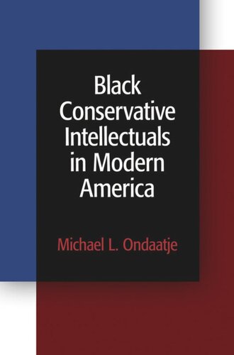 Black Conservative Intellectuals In Modern America Michael L Ondaatje