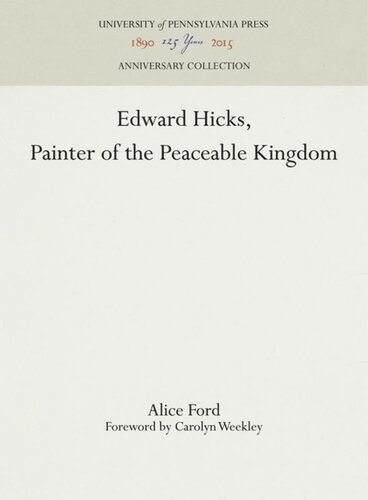Edward Hicks Painter Of The Peaceable Kingdom Alice Ford Carolyn Weekley