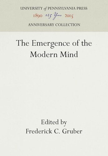 The Emergence Of The Modern Mind Reprint 2016 Frederick C Gruber Editor