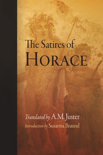 The Satires Of Horace Horace Susanna Braund A M Juster