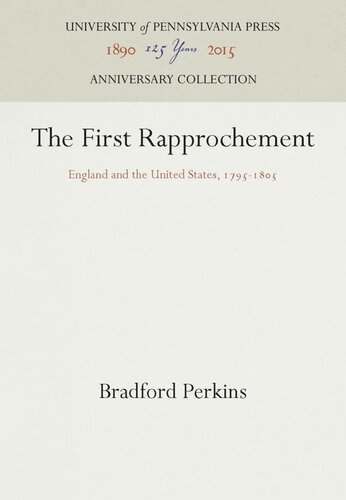 The First Rapprochement England And The United States 1795185 Reprint 2016 Bradford Perkins