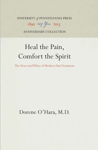 Heal The Pain Comfort The Spirit The Hows And Whys Of Modern Pain Treatment Reprint 2016 Dorene Ohara