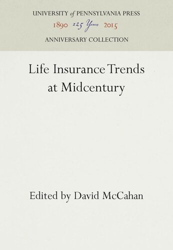 Life Insurance Trends At Midcentury Reprint 2016 David Mccahan Editor