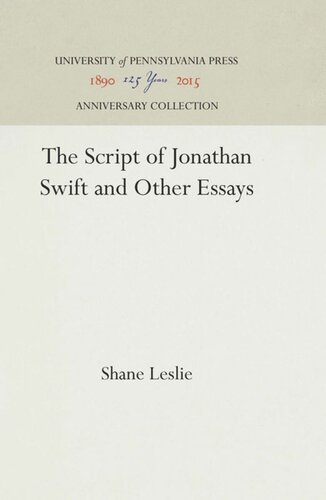The Script Of Jonathan Swift And Other Essays Reprint 2016 Shane Leslie