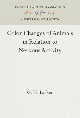 Color Changes Of Animals In Relation To Nervous Activity G H Parker
