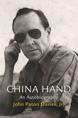 China Hand An Autobiography John Paton Davies Jr Todd S Purdum Bruce Cumings