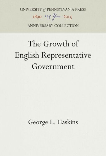 The Growth Of English Representative Government George L Haskins